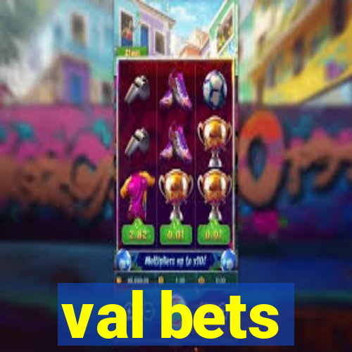 val bets